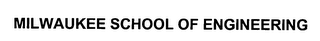 MILWAUKEE SCHOOL OF ENGINEERING