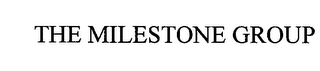 THE MILESTONE GROUP