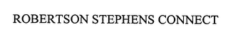 ROBERTSON STEPHENS CONNECT