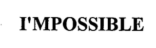 I'MPOSSIBLE