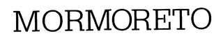 MORMORETO