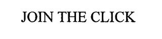 JOIN THE CLICK