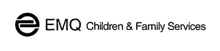 EMQ CHILDREN & FAMILY SERVICES