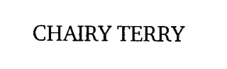 CHAIRY TERRY