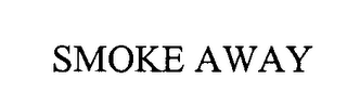 SMOKE AWAY