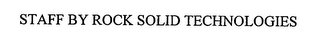 STAFF BY ROCK SOLID TECHNOLOGIES