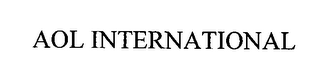 AOL INTERNATIONAL