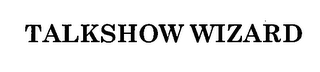 TALKSHOW WIZARD