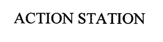 ACTION STATION
