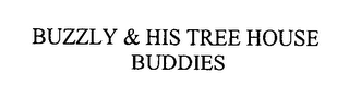 BUZZLY & HIS TREE HOUSE BUDDIES
