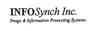 INFOSYNCH INC. IMAGE & INFORMATION PROCESSING SYSTEMS