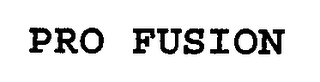 PRO FUSION