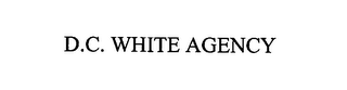 D.C. WHITE AGENCY