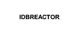 IDBREACTOR