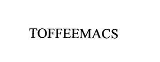 TOFFEEMACS
