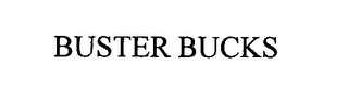 BUSTER BUCKS