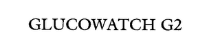 GLUCOWATCH G2