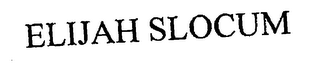 ELIJAH SLOCUM