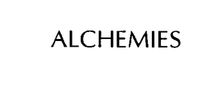 ALCHEMIES