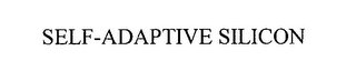 SELF-ADAPTIVE SILICON
