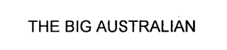 THE BIG AUSTRALIAN