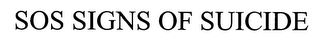 SOS SIGNS OF SUICIDE