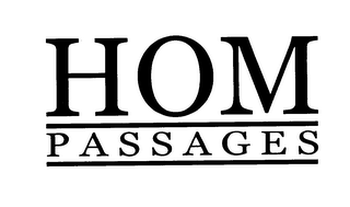 HOM PASSAGES