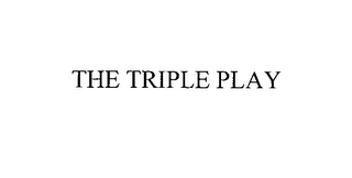 THE TRIPLE PLAY