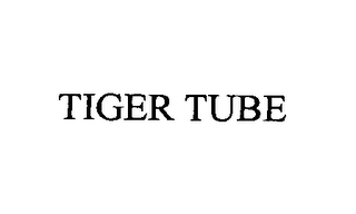 TIGER TUBE