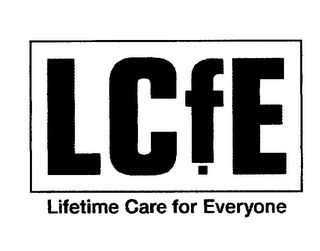 LCFE LIFETIME CARE FOR EVERYONE