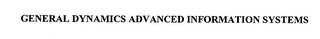 GENERAL DYNAMICS ADVANCED INFORMATION SYSTEMS