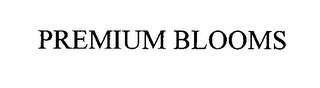 PREMIUM BLOOMS