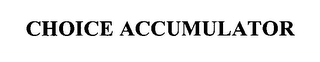 CHOICE ACCUMULATOR