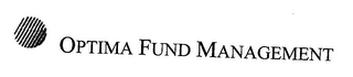 OPTIMA FUND MANAGEMENT
