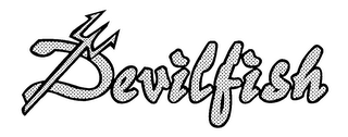 DEVILFISH