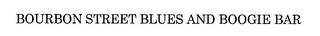 BOURBON STREET BLUES AND BOOGIE BAR