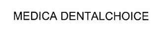 MEDICA DENTALCHOICE