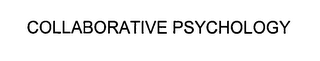 COLLABORATIVE PSYCHOLOGY