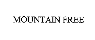 MOUNTAIN FREE