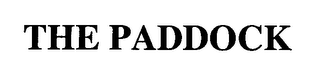 THE PADDOCK