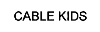 CABLE KIDS