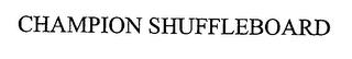 CHAMPION SHUFFLEBOARD