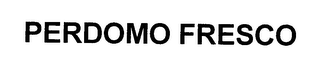 PERDOMO FRESCO