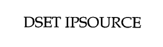 DSET IPSOURCE