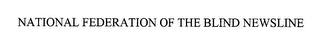 NATIONAL FEDERATION OF THE BLIND NEWSLINE