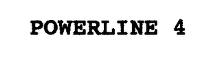 POWERLINE 4