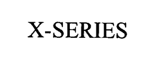 X-SERIES