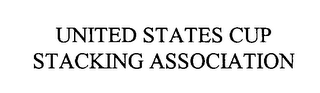 UNITED STATES CUP STACKING ASSOCIATION