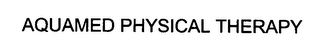 AQUAMED PHYSICAL THERAPY