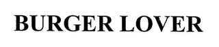 BURGER LOVER